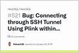 Bug Connecting through SSH Tunnel Using Plink within Windows